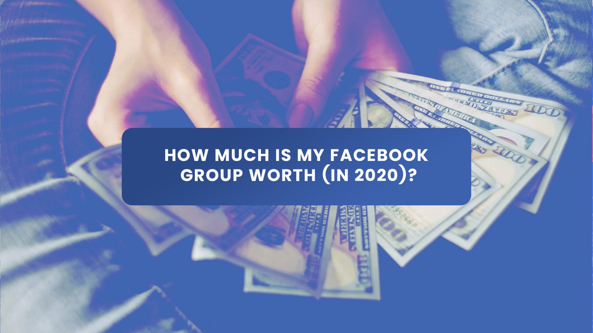 How much is Facebook Group worth (2020)