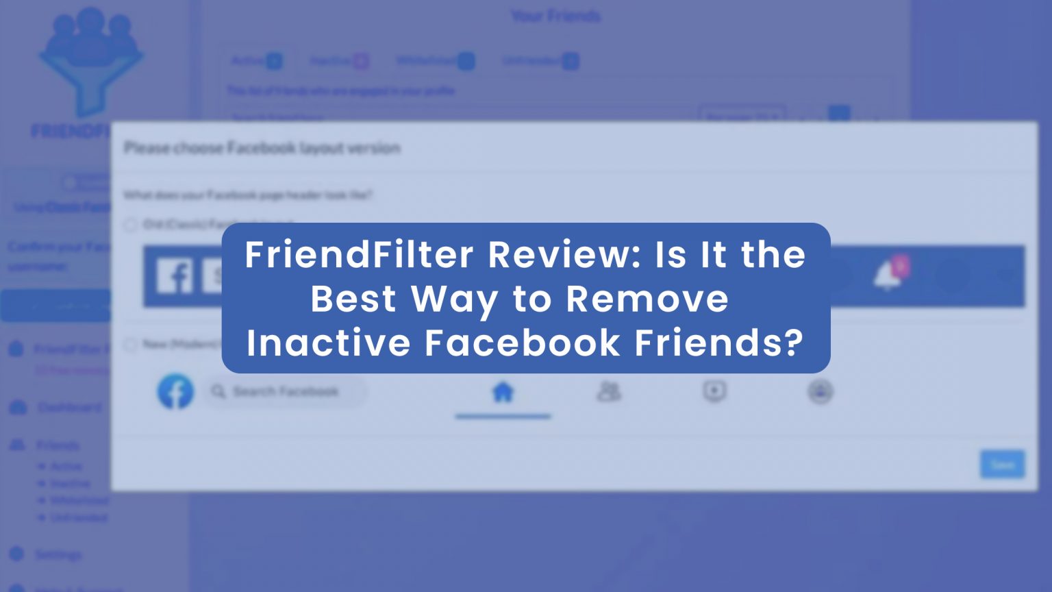 FriendFilter Review Remove Inactive Facebook Friends Group Leads Blog