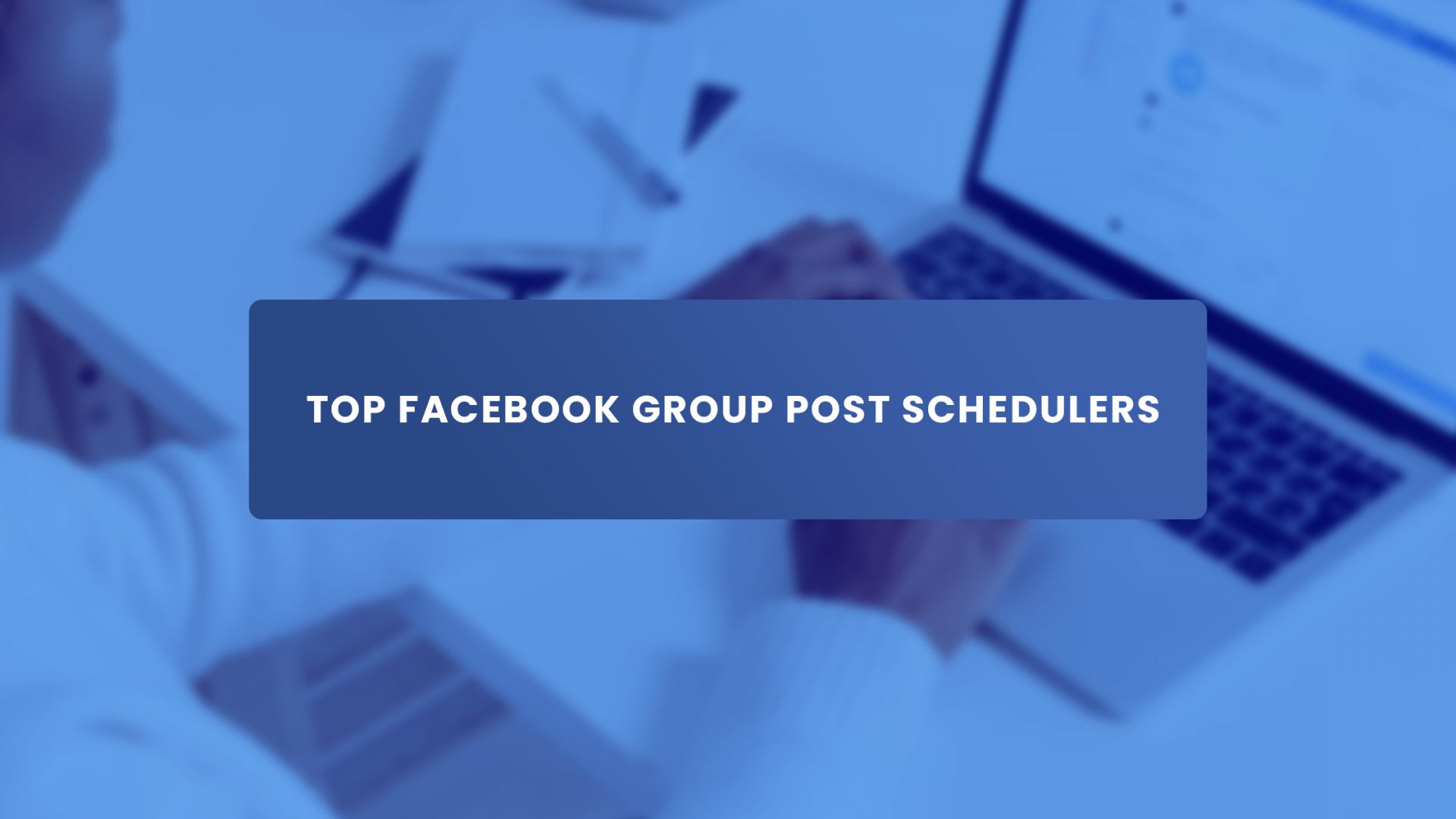 Facebook Group Post Schedulers