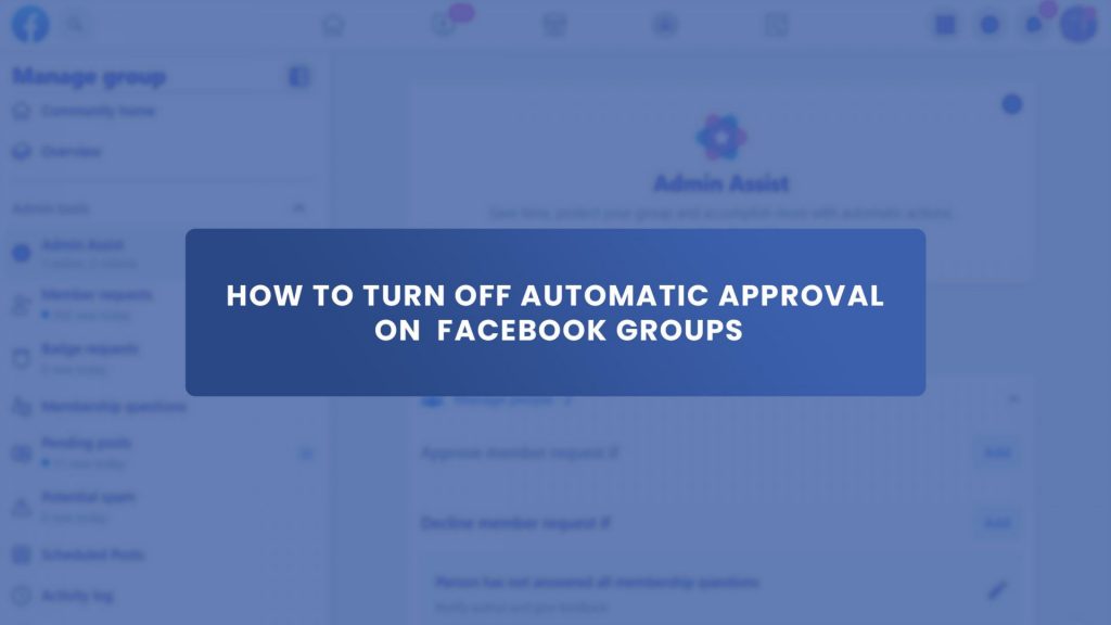 manage-member-requests-like-a-boss-how-to-turn-off-automatic-approval