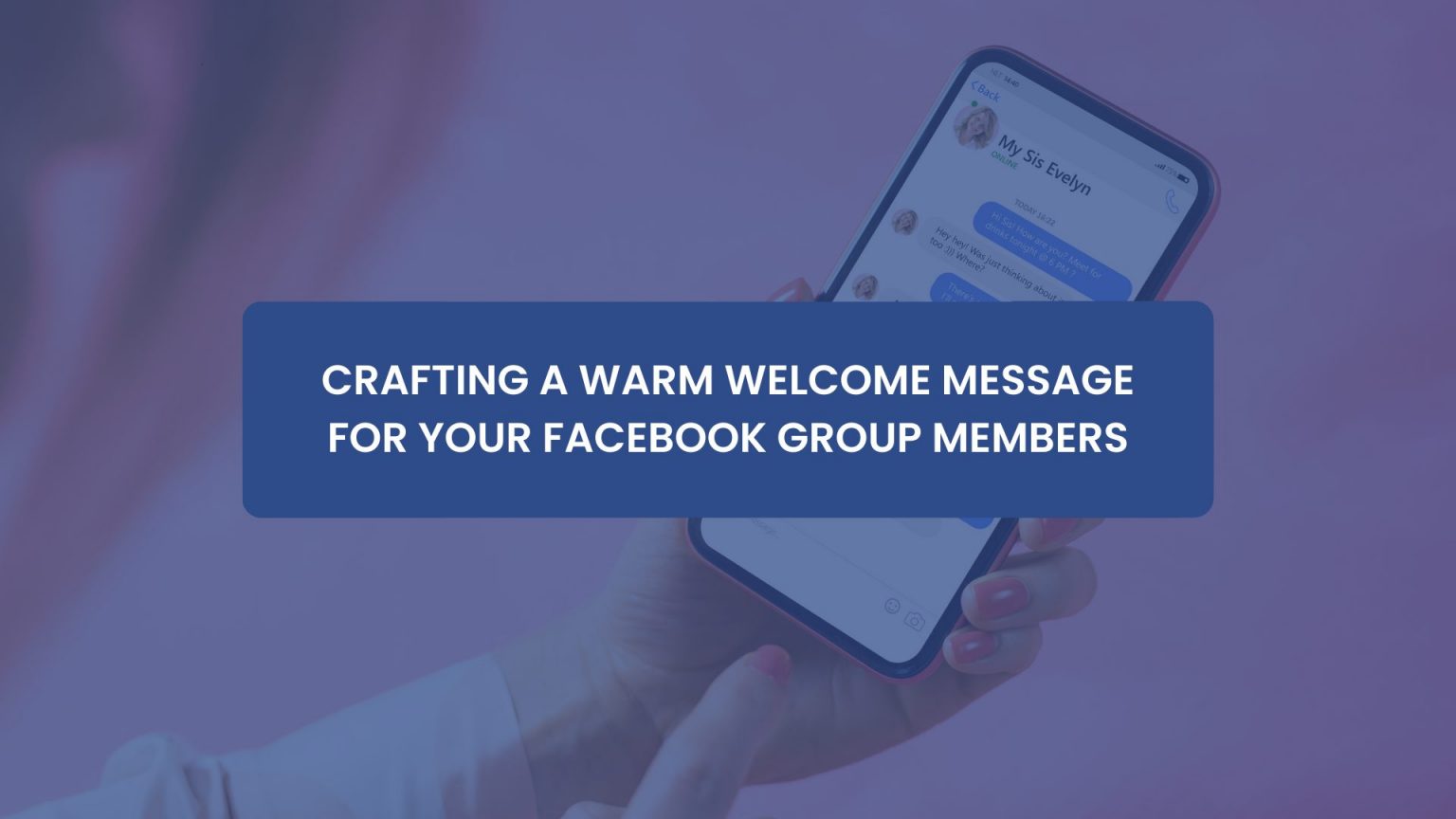 crafting-a-warm-welcome-message-for-your-new-facebook-group-members